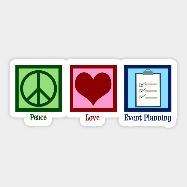 Peace Love Event Planning Sticker by epiclovedesigns